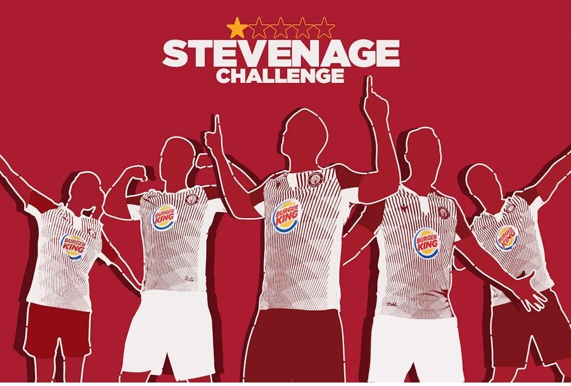 “Você nunca ouviu falar do Stevenage Football Club, certo?”
